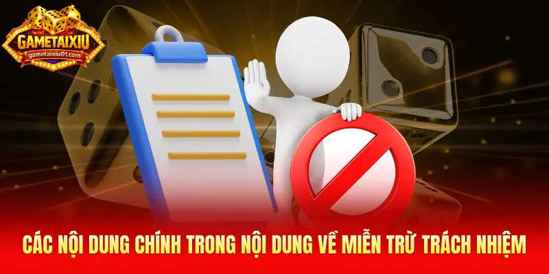 Các nội dung chính trong nội dung về miễn trừ trách nhiệm