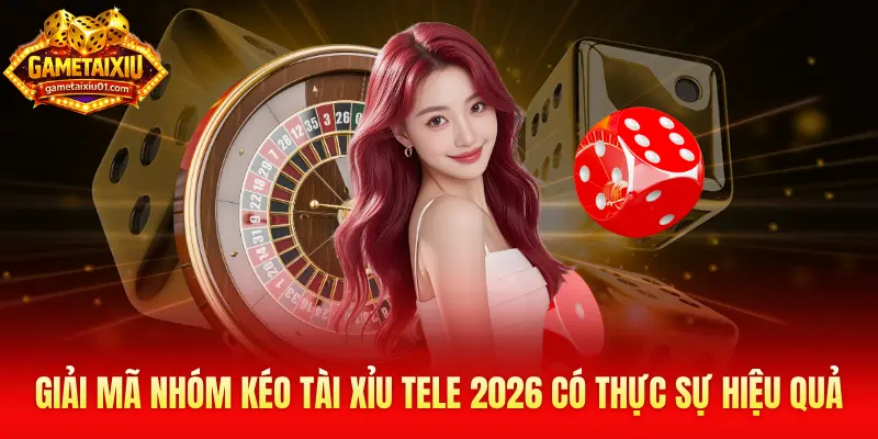 nhóm kéo tài xỉu tele