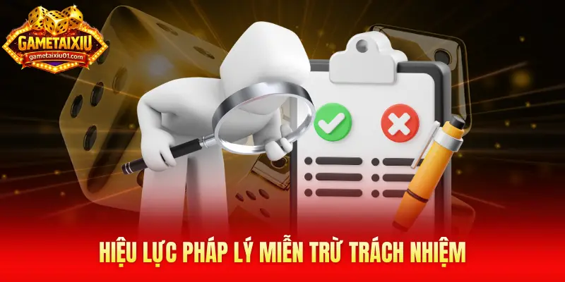 Hiệu lực pháp lý miễn trừ trách nhiệm
